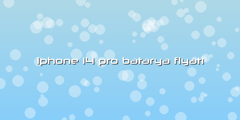 Iphone 14 Pro Batarya FiyatÄ±