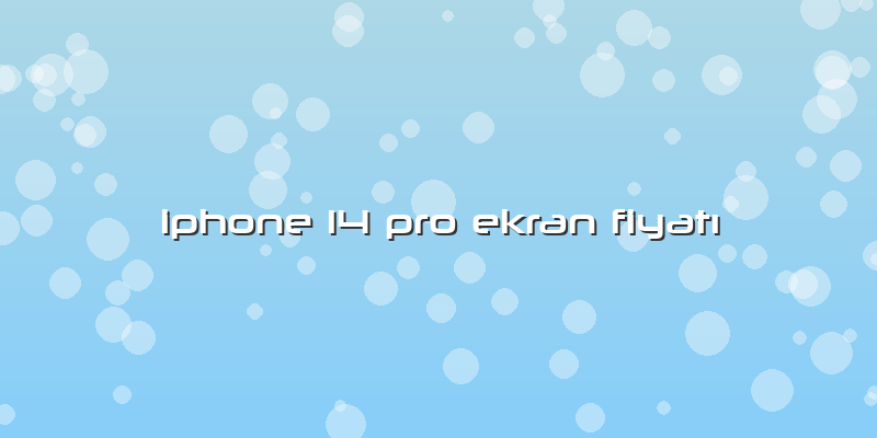 Iphone 14 Pro Ekran Fiyatı