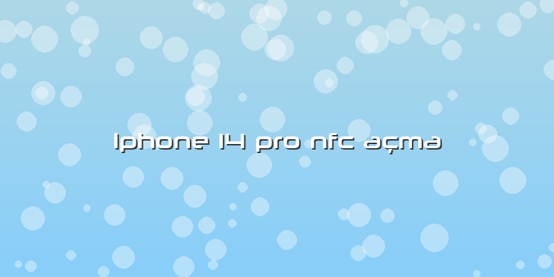 Iphone 14 Pro Nfc Açma
