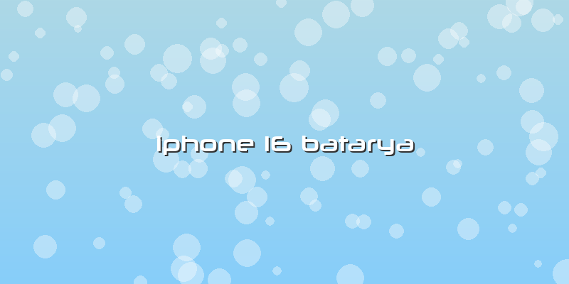 Iphone 16 Batarya