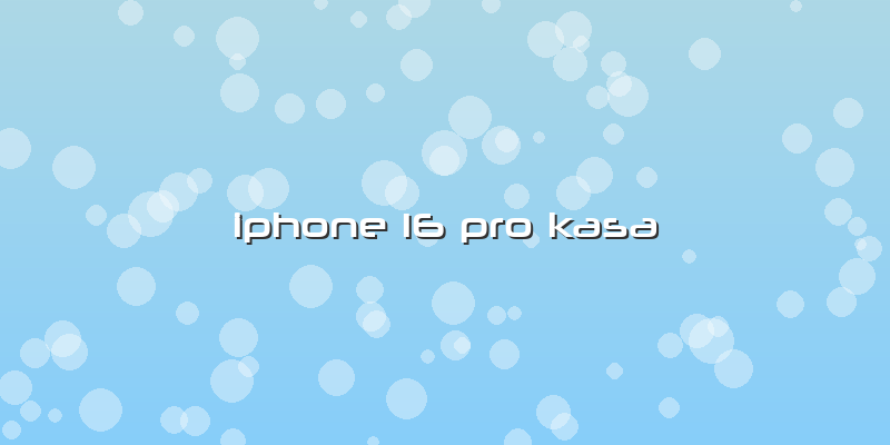 Iphone 16 Pro Kasa