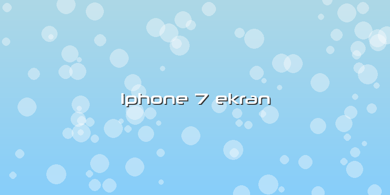Iphone 7 Ekran