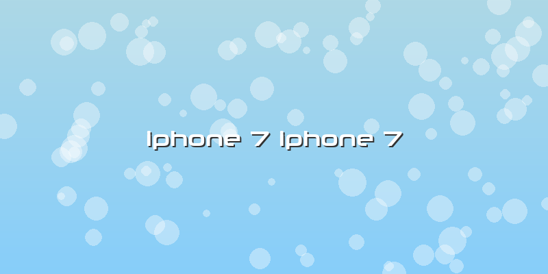 Iphone 7 Iphone 7