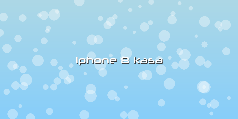 Iphone 8 Kasa