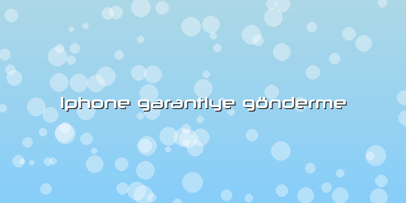 Iphone Garantiye Gönderme
