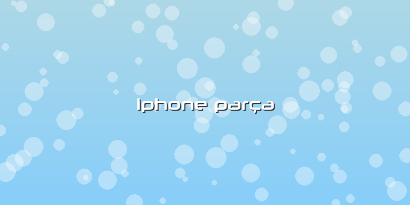 Iphone Parça