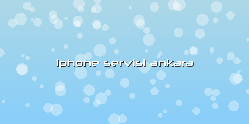 Iphone Servisi Ankara