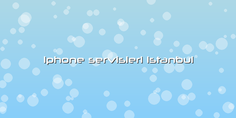 Iphone Servisleri Istanbul