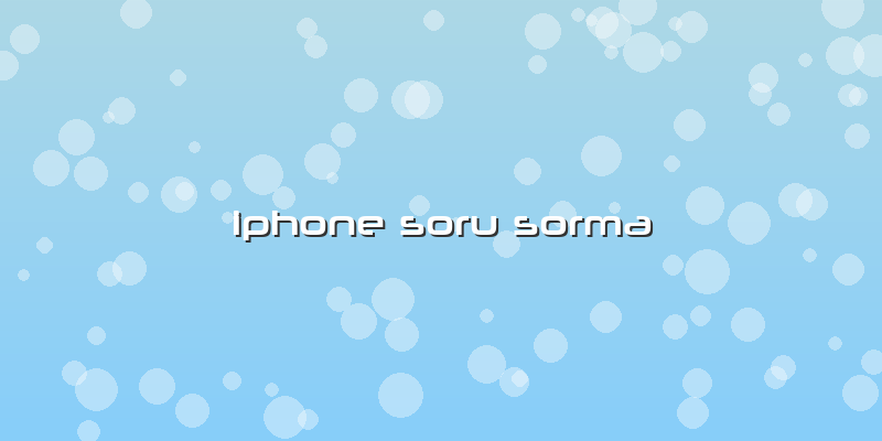 Iphone Soru Sorma