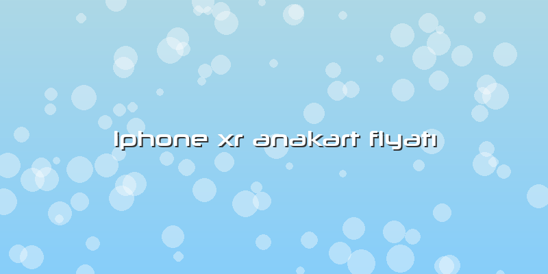 Iphone Xr Anakart FiyatÄ±