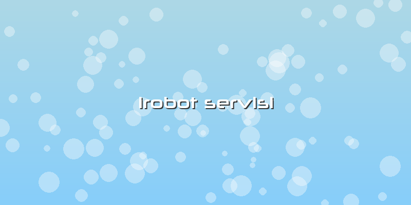 Irobot Servisi