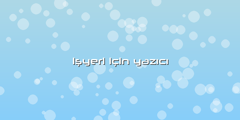 Işyeri Için Yazıcı