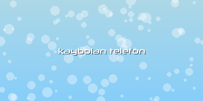 Kaybolan Telefon
