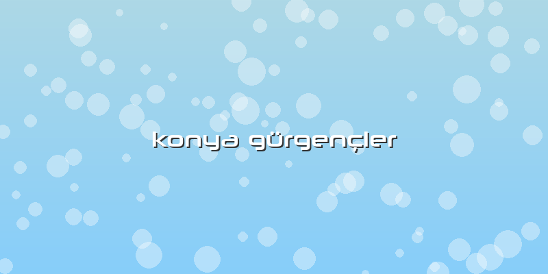 Konya Gürgençler