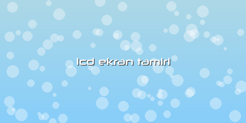 Lcd Ekran Tamiri