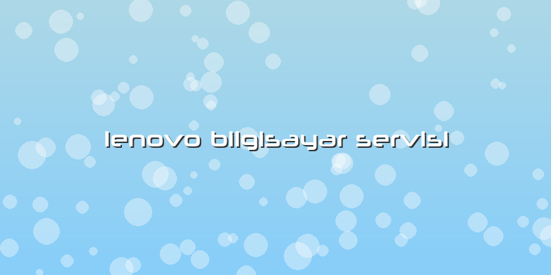 Lenovo Bilgisayar Servisi