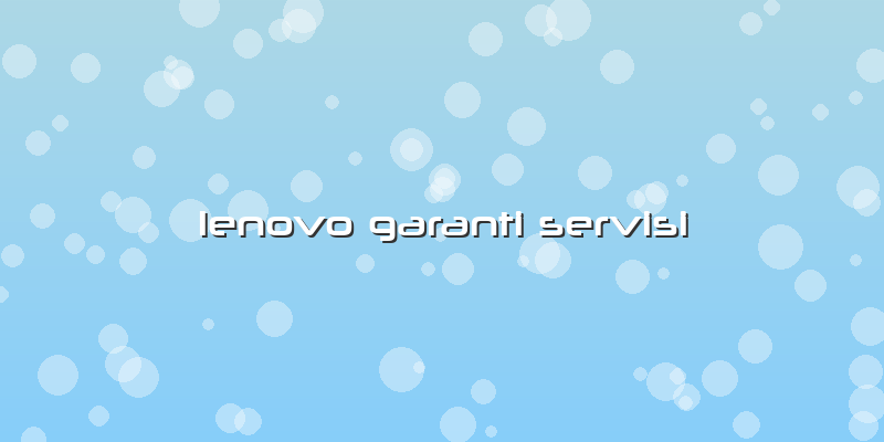 Lenovo Garanti Servisi