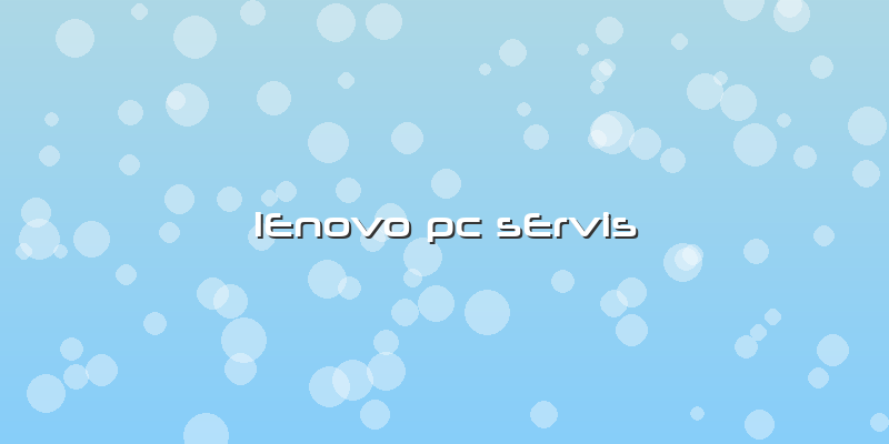 LEnovo Pc SErvis