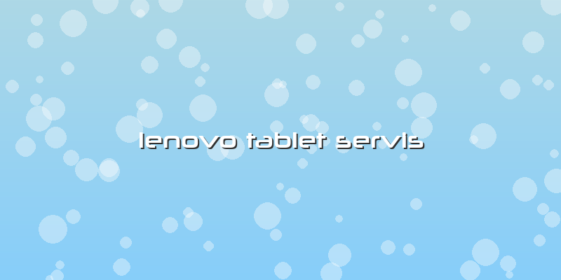 Lenovo Tablet Servis