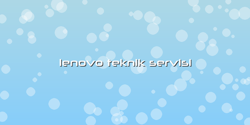 Lenovo Teknik Servisi