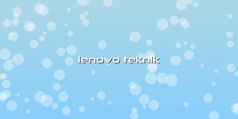 Lenovo Teknik