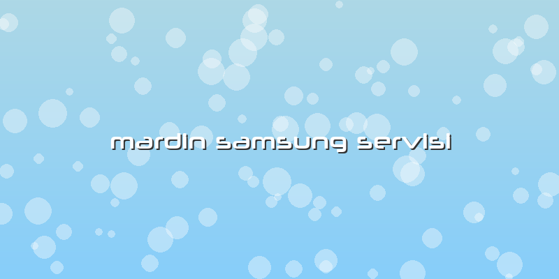 Mardin Samsung Servisi