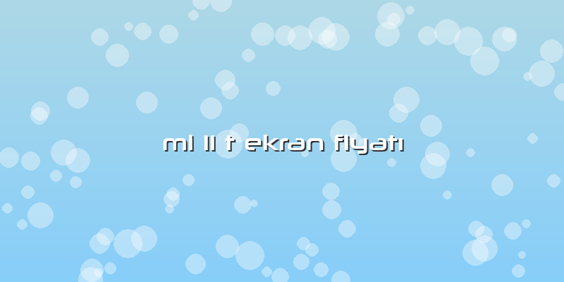 Mi 11 T Ekran FiyatÄ±