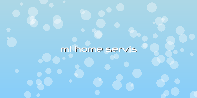 Mi Home Servis