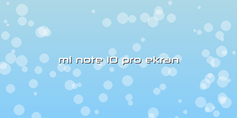 Mi Note 10 Pro Ekran