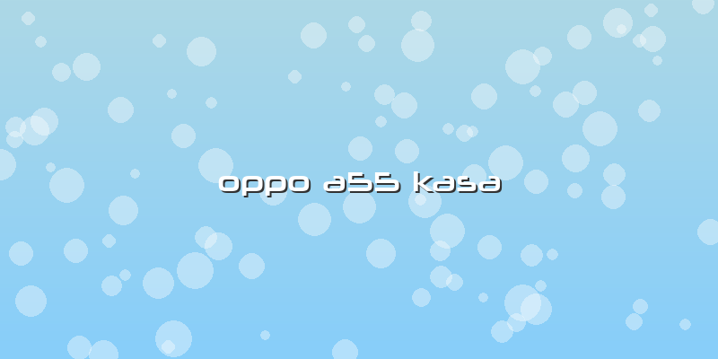 Oppo A55 Kasa