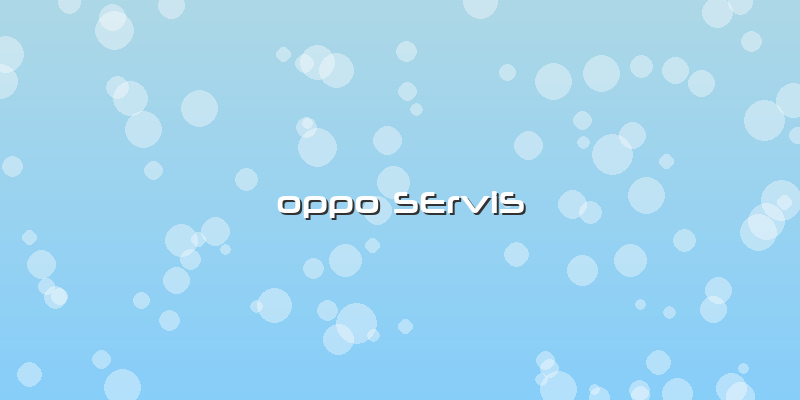 Oppo Servis