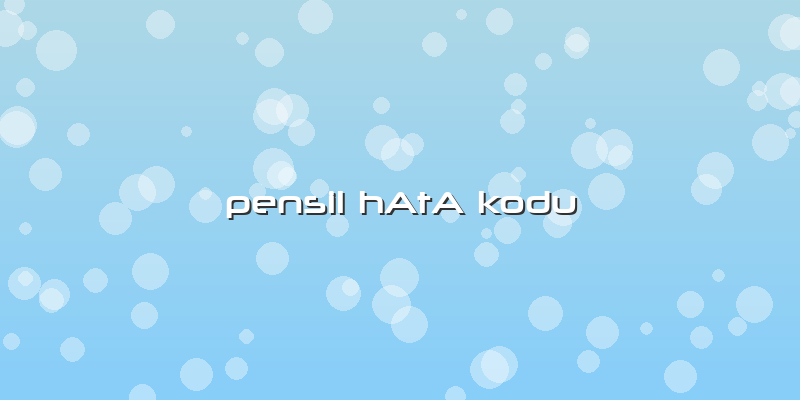 Pensil HAtA Kodu