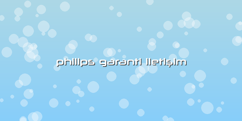 Philips Garanti Iletişim