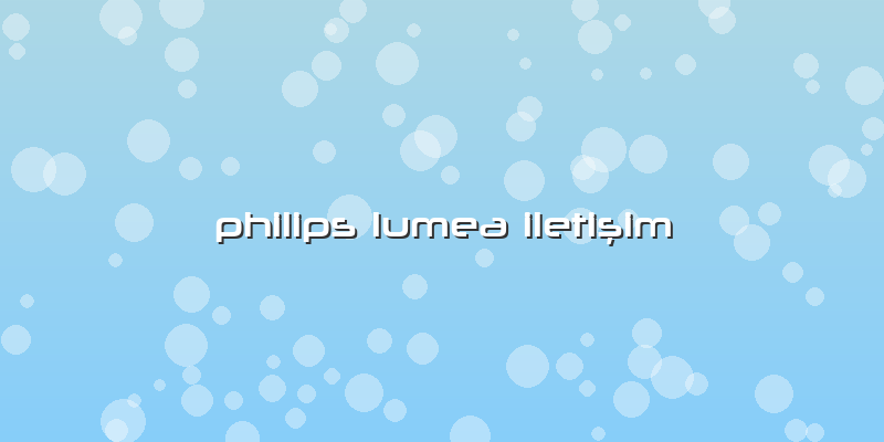Philips Lumea Iletişim