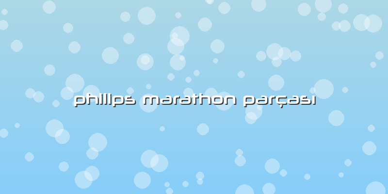 Philips Marathon Parçası