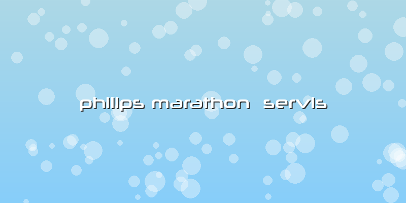 Philips Marathon  Servis