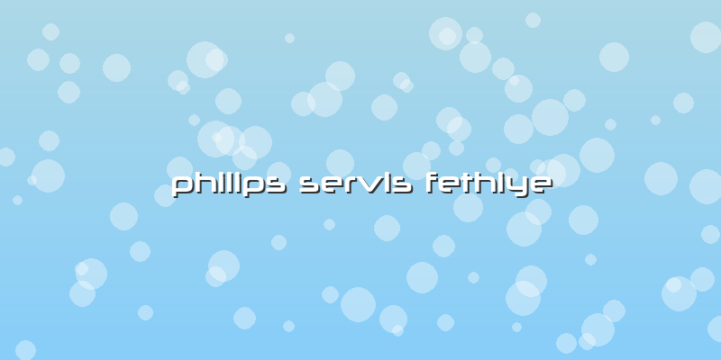 Philips Servis Fethiye