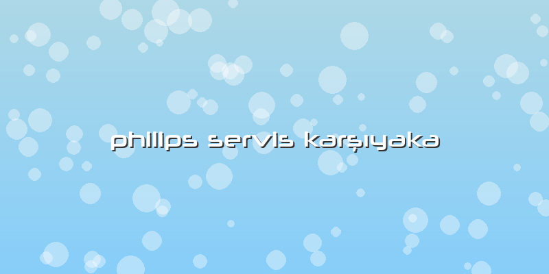 Philips Servis Karşıyaka