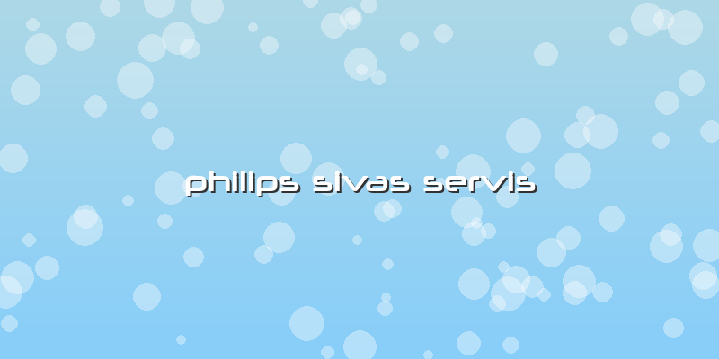 Philips Sivas Servis