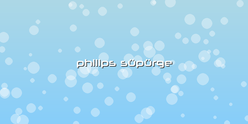 Philips Süpürge