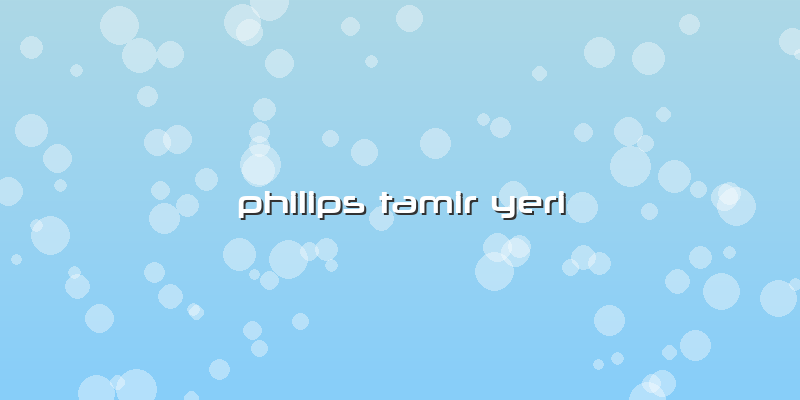 Philips Tamir Yeri