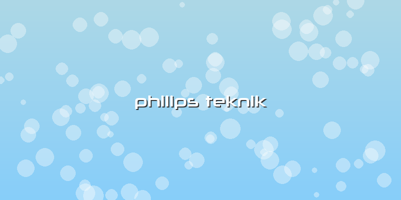 Philips Teknik