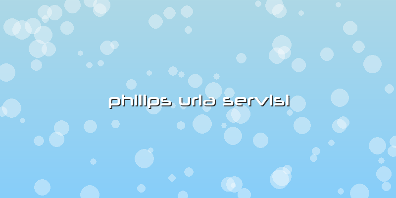 Philips Urla Servisi