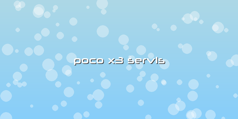 Poco X3 Servis