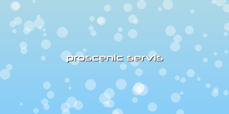 Proscenic Servis