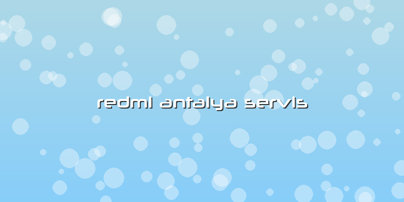 Redmi Antalya Servis