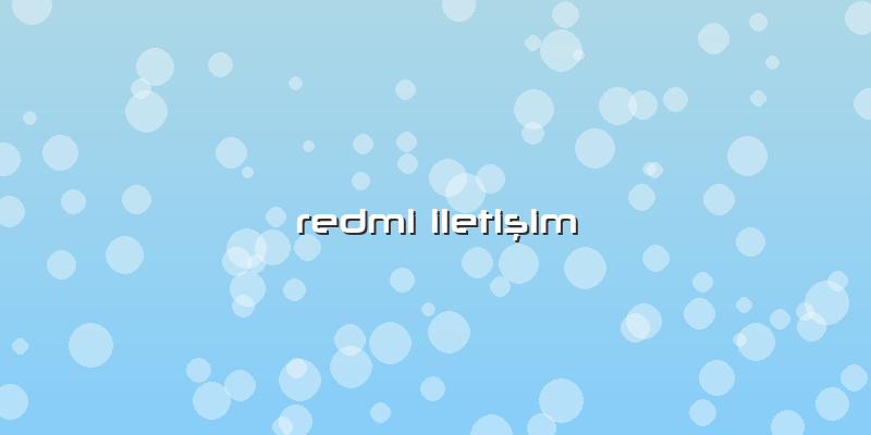 Redmi IletiÅŸim