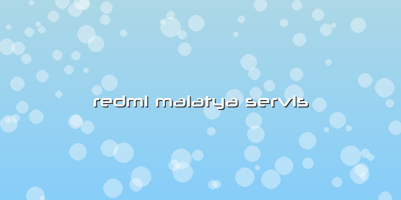 Redmi Malatya Servis