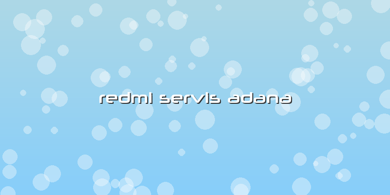 Redmi Servis Adana