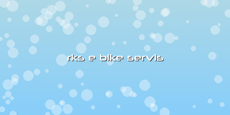 Rks E Bike Servis